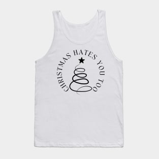 Christmas Hates You Too. Christmas Humor. Rude, Offensive, Inappropriate Christmas Design In Black Tank Top